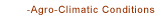 Agro-Climatic Conditions