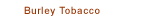 Burley Tobacco